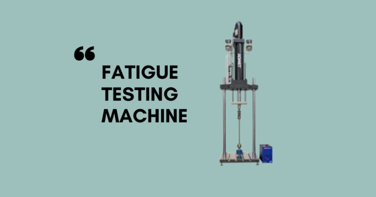 How Does Fatigue Testing Machine Work? Ultimate Guide