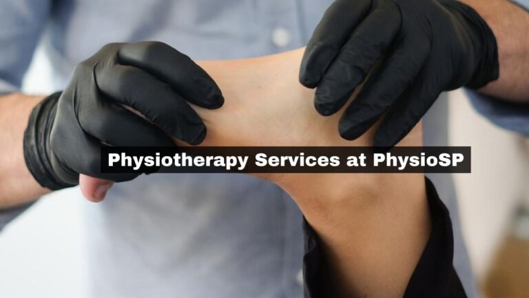 Physiotherapy Services at PhysioSP – Revitalize Your Health
